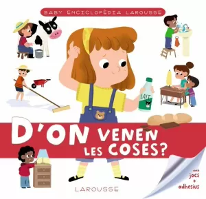 BABY ENCICLOPÈDIA. D'ON VENEN LES COSES?