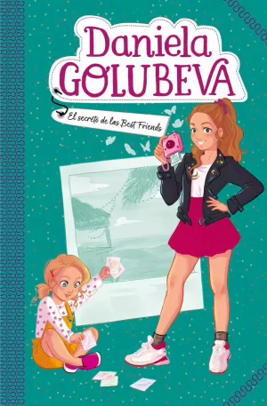 EL SECRETO DE LAS BEST FRIENDS (DANIELA GOLUBEVA 2) EL SECRETO DE LAS BEST FRIENDS (DANIELA GOLUBEVA 2)