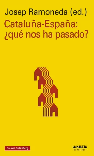 CATALUÑA-ESPAÑA: ¿QUÉ NOS HA PASADO? CATALUÑA-ESPAÑA: ¿QUÉ NOS HA PASADO?