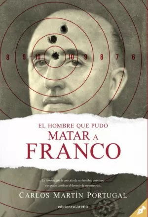 EL HOMBRE QUE PUDO MATAR A FRANCO