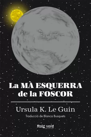 LA MÀ ESQUERRA DE LA FOSCOR (RÚSTICA) LA MÀ ESQUERRA DE LA FOSCOR (RÚSTICA)