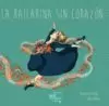 LA BAILARINA SIN CORAZÓN.