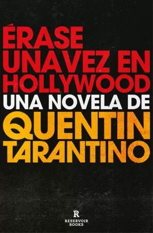 ÉRASE UNA VEZ EN HOLLYWOOD