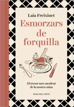 ESMORZARS DE FORQUILLA ESMORZARS DE FORQUILLA
