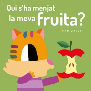 QUI S'HA MENJAT LA MEVA FRUITA?