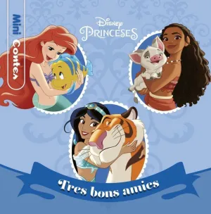 PRINCESES. TRES BONS AMICS. MINICONTES