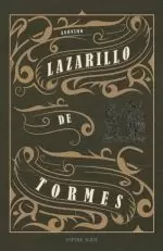 LA VIDA DE LAZARILLO DE TORMES Y DE SUS FORTUNAS Y ADVERSIDADES