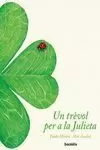 UN TRÈVOL PER A LA JULIETA UN TRÈVOL PER A LA JULIETA