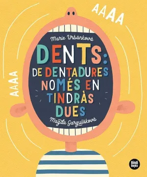 DENTS: DE DENTADURES, NOMÉS EN TINDRÀS DUES! DENTS: DE DENTADURES, NOMÉS EN TINDRÀS DUES!