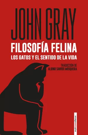 FILOSOFÍA FELINA. LOS GATOS Y EL SENTIDO DE LA VIDA