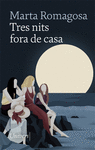 TRES NITS FORA DE CASA