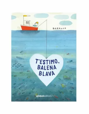 T'ESTIMO BALENA BLAVA