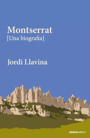 MONTSERRAT [UNA BIOGRAFIA]