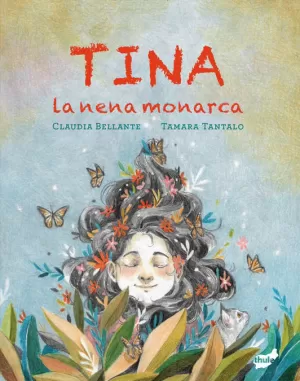 TINA, LA NENA MONARCA