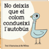 NO DEIXIS QUE EL COLOM CONDUEIXI L'AUTOBS