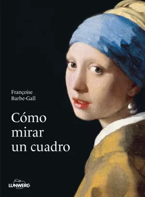 CÓMO MIRAR UN CUADRO CÓMO MIRAR UN CUADRO