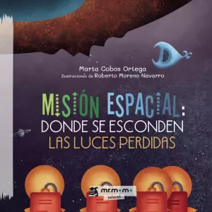 MISIÓN ESPACIAL: DONDE SE ESCONDEN LAS LUCES PERDIDAS TAPA BLANDA