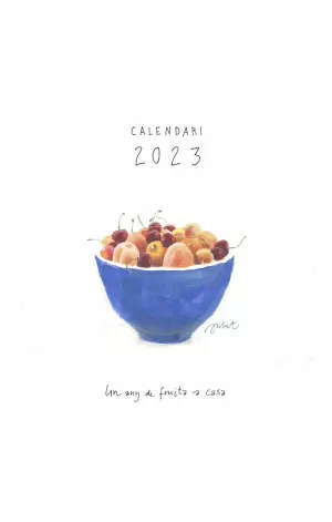 CALENDARI 2023. UN ANY DE FRUITA A CASA