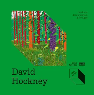 DAVID HOCKNEY: LARRIBADA DE LA PRIMAVERA A WOLDGATE