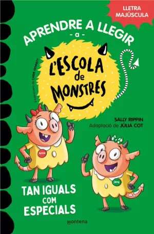 APRENDRE A LLEGIR A L#ESCOLA DE MONSTRES 3 - TAN IGUALS COM ESPECIALS