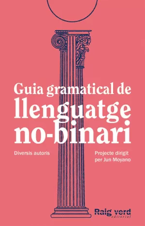 GUIA GRAMATICAL DE LLENGUATGE NO-BINARI