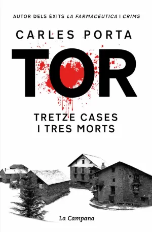 TOR. TRETZE CASES I TRES MORTS (EDICIÓ DEFINITIVA)
