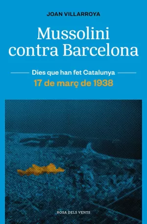 MUSSOLINI CONTRA BARCELONA MUSSOLINI CONTRA BARCELONA