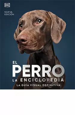 EL PERRO. LA ENCICLOPEDIA NUEVA EDICIÓN EL PERRO. LA ENCICLOPEDIA NUEVA EDICIÓN