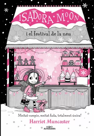 LA ISADORA MOON I EL FESTIVAL DE LA NEU (GRANS HISTÒRIES DE LA ISADORA MOON 6) LA ISADORA MOON I EL FESTIVAL DE LA NEU (GRANS HISTÒRIES DE LA ISADORA MOON 6)