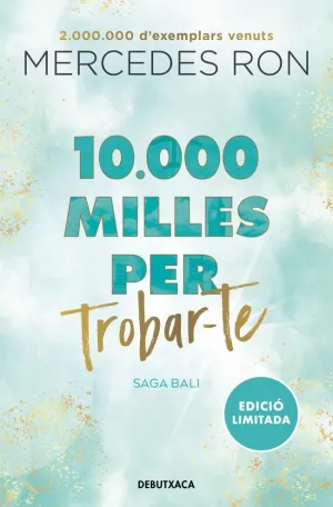 10.000 MILLES PER TROBAR-TE (EDICIÓ EN CATALÀ) (BALI 2) 10.000 MILLES PER TROBAR-TE (EDICIÓ EN CATALÀ) (BALI 2)