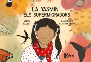 LA YASMIN I ELS SUPERMIGRADORS