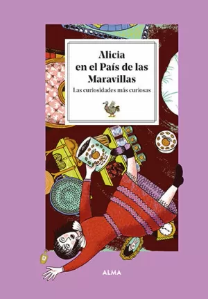 ALICIA EN EL PAÍS DE LAS MARAVILLAS. LAS CURIOSIDADES MÁS CURIOSAS ALICIA EN EL PAÍS DE LAS MARAVILLAS. LAS CURIOSIDADES MÁS CURIOSAS