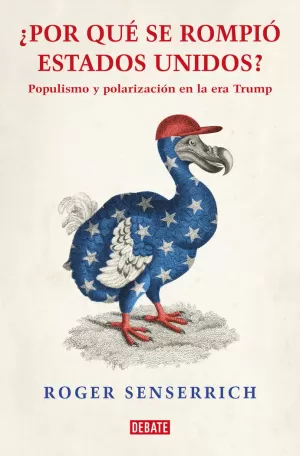 POR QUÉ SE ROMPIÓ ESTADOS UNIDOS POR QUÉ SE ROMPIÓ ESTADOS UNIDOS