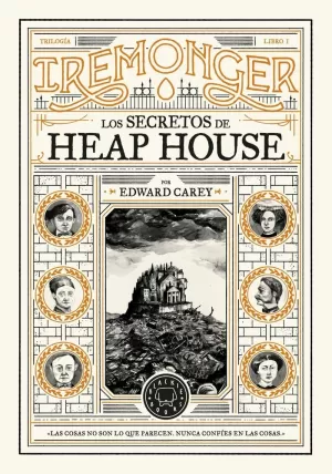 TRILOGÍA IREMONGER 1: LOS SECRETOS DE HEAP HOUSE