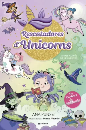 RESCATADORES D'UNICORNS 3 - VIATGE AL PAÍS DE LES BRUIXES RESCATADORES D'UNICORNS 3 - VIATGE AL PAÍS DE LES BRUIXES