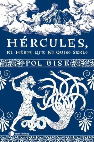 HÉRCULES, EL HÉROE QUE NO QUISO SERLO