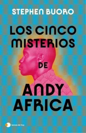 LOS CINCO MISTERIOS DE ANDY ÁFRICA