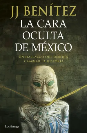 LA CARA OCULTA DE MÉXICO LA CARA OCULTA DE MÉXICO