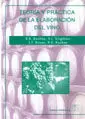 TEORIA Y PRACTICA DE LA ELABORACION DEL VINO.