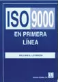 ISO 9000. EN PRIMERA LINEA