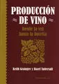 PRODUCCIÓN DE VINO: DESDE LA VID HASTA LA BOTELLA PRODUCCIÓN DE VINO: DESDE LA VID HASTA LA BOTELLA