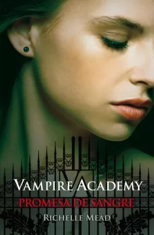 VAMPIRE ACADEMY 4 PROMESA DE SANGRE