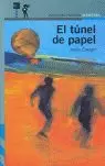 TUNEL DE PAPEL, EL - PROXIMA PARADA 12 AÑOS