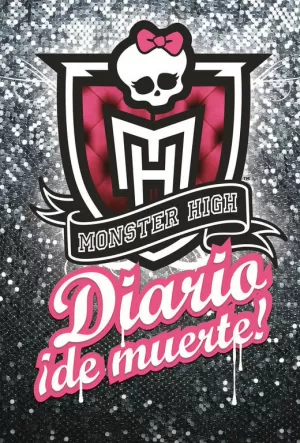 MONSTER HIGH. DIARIO ¡DE MUERTE!