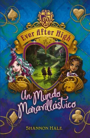 UN MUNDO MARAVILLÁSTICO (SERIE EVER AFTER HIGH 3)