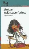 AMBAR ESTA SUPERFURIOSA