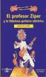 PROFESOR ZIPER Y LA FABULOSA GUITARRA ELECTRICA