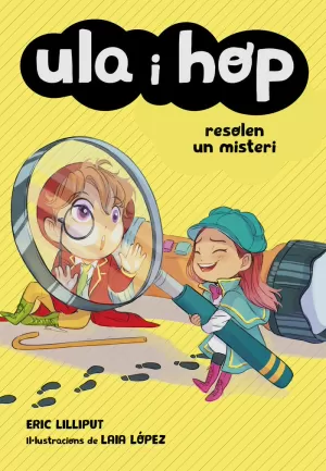 ULA I HOP RESOLEN UN MISTERI (ULA I HOP) ULA I HOP RESOLEN UN MISTERI (ULA I HOP)