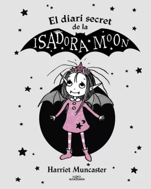 EL DIARI SECRET DE LA ISADORA MOON (LA ISADORA MOON)