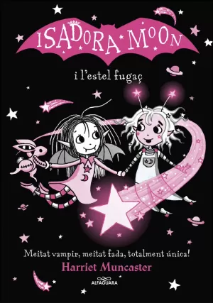 LA ISADORA MOON I L'ESTEL FUGAÇ (GRANS HISTÒRIES DE LA ISADORA MOON 4) LA ISADORA MOON I L'ESTEL FUGAÇ (GRANS HISTÒRIES DE LA ISADORA MOON 4)